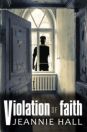 Jeannie Hall - book cover - violation of faith